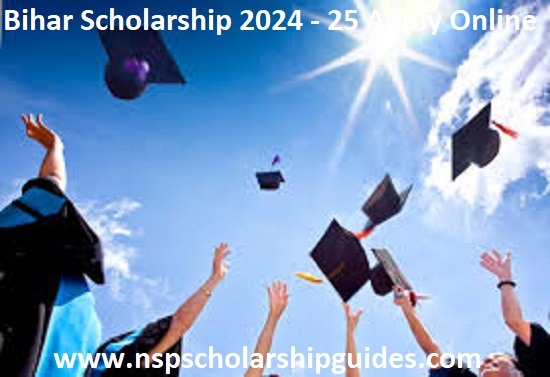 Bihar Scholarship 2024 - 25 Apply Online 
