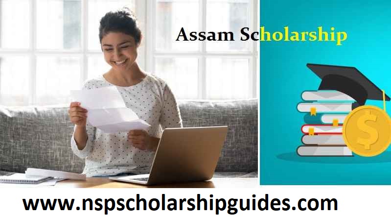 Assam Scholarship 2023 – Complete List, Eligibility, Awards