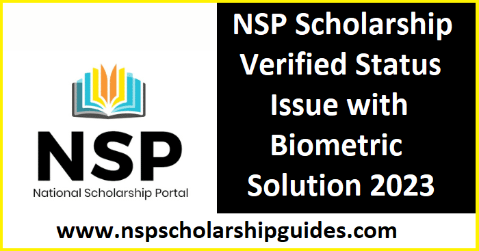 NSP Scholarship Verified Status Issue with Biometric Solution 2023