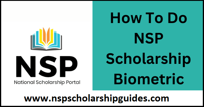 How To Do NSP Scholarship Biometric Authentication?