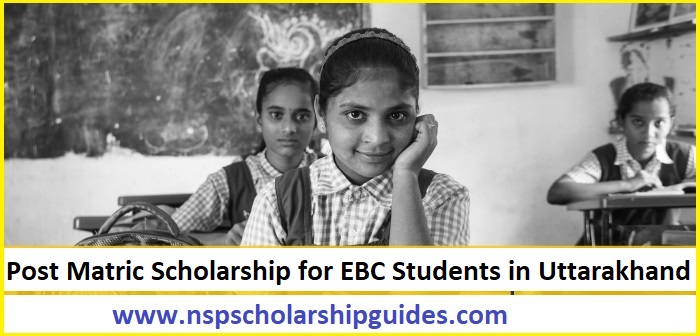 Post Matric Scholarship for EBC Students in Uttarakhand
