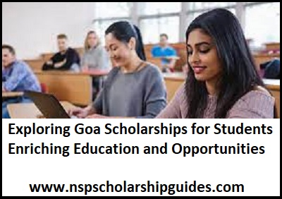 Goa Scholarship Enriching Education and Opportunities