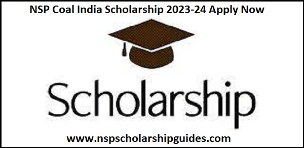 NSP Coal India Scholarship 2023-24 Apply Now
