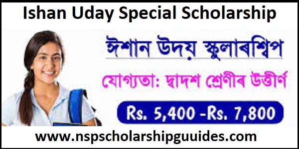 NSP Scholarship 2023-24 Ishan Uday Special Scholarship Scheme