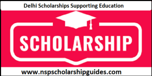 Delhi Scholarships Supporting Education for Domiciled Students