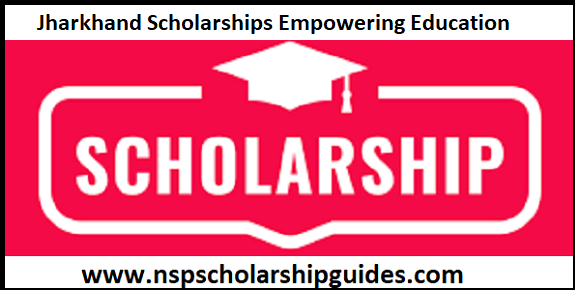 Jharkhand Scholarships Empowering Education