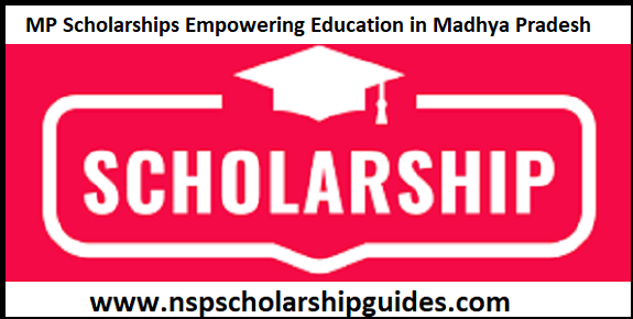 MP Scholarships 2023: Empowering Education in Madhya Pradesh