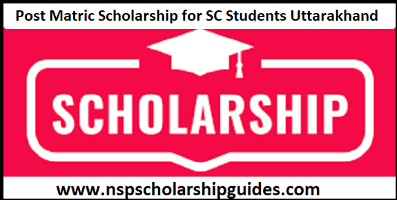 Post Matric Scholarship for SC Students Uttarakhand